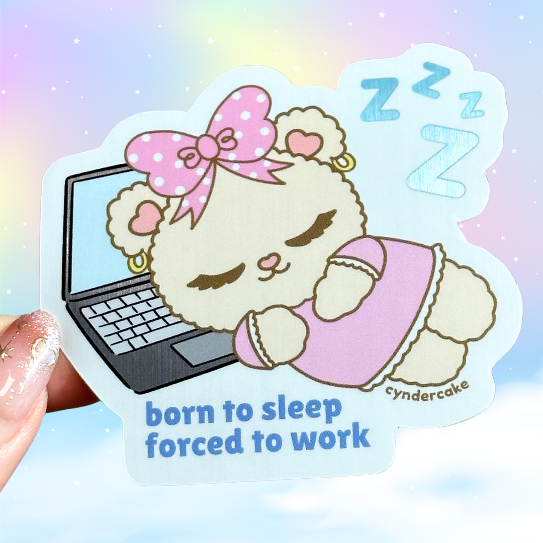 Vivi-Bear "Born to Sleep, Forced to Work" Sticker